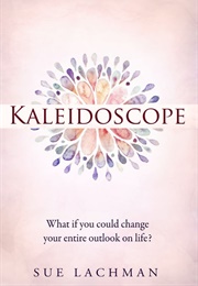 Kaleidoscope (Sue Lachman)