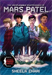 The Unexplainable Disappearance of Mars Patel (Sheela Chari)