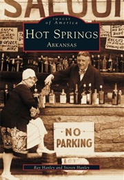 Hot Springs: From Capone to Costello (Robert K. Raines)