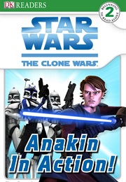 Star Wars: The Clone Wars -- Anakin in Action! (Simon Beecroft)