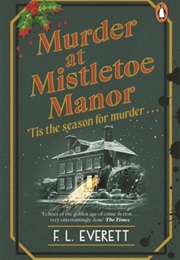 Murder at Mistletoe Manor (F. L. Everett)