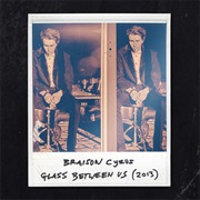 Glass Between Us - Radio Edit - Braison Cyrus