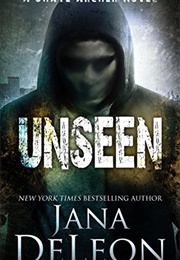 Unseen (Jana Deleon)