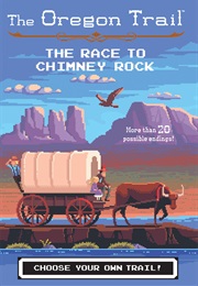 The Oregon Trail: The Race to Chimney Rock (Jesse Wiley)