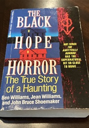 The Black Hope Horror (Ben & Jean Williams and John Bruce Shoemaker)