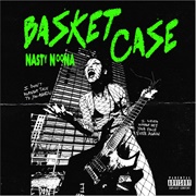 Basket Case - Nasty Noona