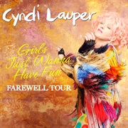 Girls Just Wanna Have Fun Farewell Tour 2024-2025