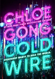 Coldwire (Chloe Gong)
