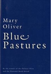 Blue Pastures (Mary Oliver)