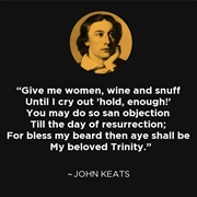 Give Me Women Wine and Snuff by John Keats