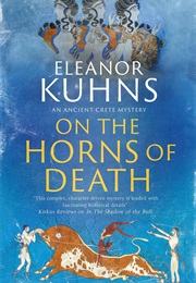 On the Horns of Death (Eleanor Kuhns)