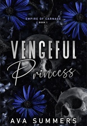 Vengeful Princess (Ava Summers)