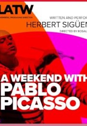 A Weekend With Pablo Picasso (Herbert Sigüenza)