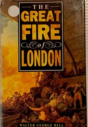 The Great Fire of London (Bell, Walter George)
