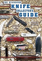 The Standard Knife Collector's Guide: Identification & Values (Roy Ritchie)