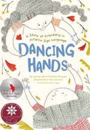 Dancing Hands: A Story of Friendship in Filipino Sign Language (Joanna Que)