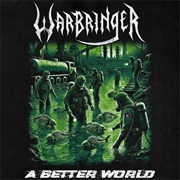 Warbringer - A Better World