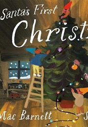 Santa's First Christmas (Mac Barnett)
