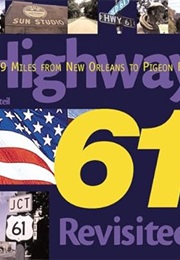 Highway 61 Revisited: 1,699 Miles From New Orleans to Pigeon River (Tim Steil)