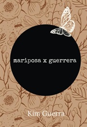 Mariposa X Guerrera (Kim Guerra)