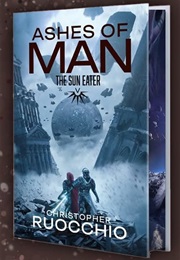Ashes of Man (Christopher Ruocchio)