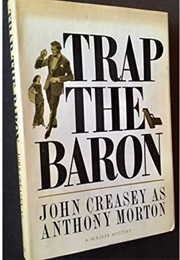 Trap the Baron (John Creasey as Anthony Morton)