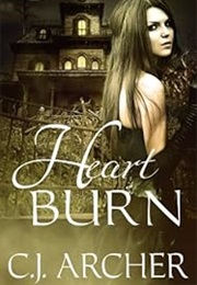 Heart Burn (C.J. Archer)