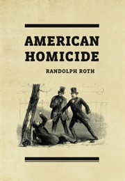 American Homicide (Randolph Roth)