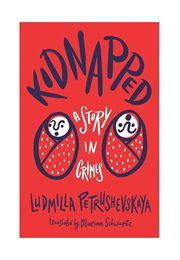 Kidnapped (Ludmilla Petrushevskaya)
