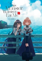 This Monster Wants to Eat Me Vol 1 (Sai Naekawa)