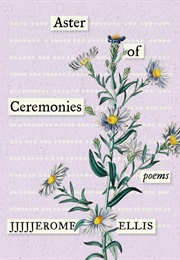 Aster of Ceremonies (Jjjjjerome Ellis)