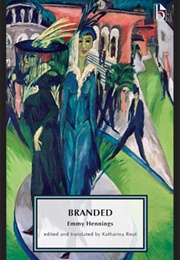 Branded: A Diary (Emmy Hennings)