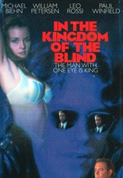In the Kingdom of the Blind, the Man With One Eye Is King (1995)