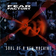 Fear Factory – Soul of a New Machine (1992)