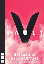 Burkas and Bacon Butties (Chalabi, Shamia & Henley, Sarah)