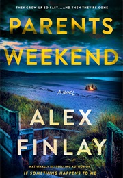 Parents Weekend (Alex Finlay)