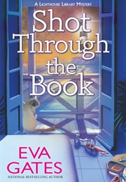 Shot Through the Book (Eva Gates)