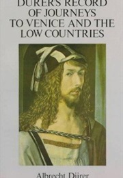 Memoirs of Journeys to Venice and Low Countries (Albrecht Durer)