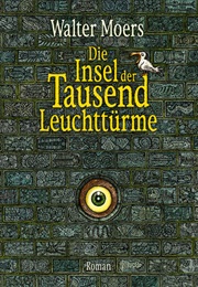 Die Insel Der Tausend Leuchttürme (Walter Moers)