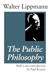 The Public Philosophy (Walter Lippman)