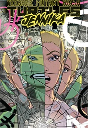 Teenage Mutant Ninja Turtles: Jennika (Ronda Pattison, Brahm Revel, Jodi Nishijima)