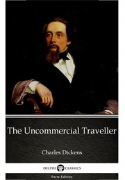 The Uncommercial Traveller (Charles Dickens)