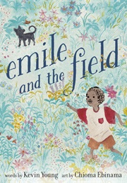 Emile and the Field (Kevin Young)