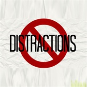Less Distractions
