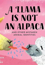 A Llama Is Not an Alpaca (Karen Jameson)