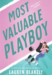 Most Valuable Playboy (Ballers and Babes #1) (Lauren Blakely)