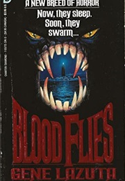 Blood Flies (Gene Lazuta)