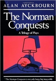 The Norman Conquests (Ayckbourn, Alan)