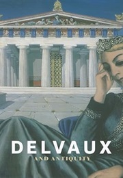 Delvaux and the Antiquity (Sophie Basch)