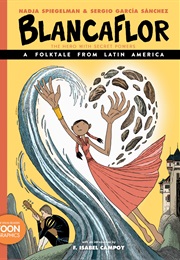 Blancaflor: The Hero With Secret Powers (Nadja Spiegelman)